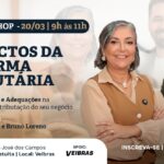 Workshop dia 20/03/2026 das 9 às 11 na Veibras – Impactos da Reforma Tributária