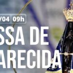 Missa de Aparecida 09h | Santuário Nacional de Aparecida 16/04/2026