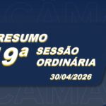 RESUMO 19ª SESSÃO ORDINÁRIA  30/04/2026