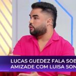 Lucas Guedez faz revelação sobre amizade com Luísa Sonza | Fofocalizando (02/09/24)