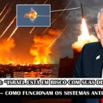 EUA alertam: “Israel está em risco com suas defesas aéreas” – Como funcionam os sistemas antiaéreos?