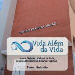 Suicídio, com Nena Galves, Valquiria Ruiz, Gisela Alexandre e Eliana Haddad no Vida Além da Vida