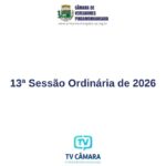 TV Câmara Pinda – 13ª Sessão Ordinária 2026