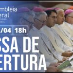 Missa de Abertura | 62ª Assembleia Geral da CNBB 18h – 15/04/2026