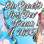 Blu Reacts To Vedal’s First Dev Stream of 2025!
